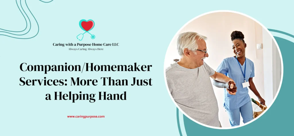 Companion_Homemaker Services_ More Than Just a Helping Hand